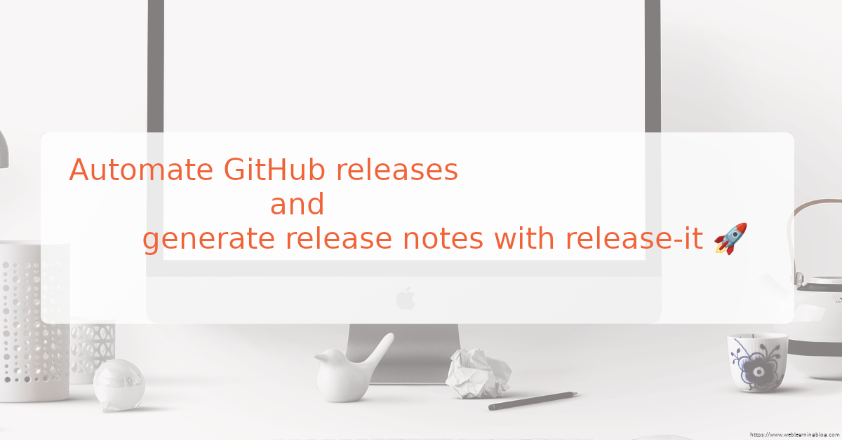 automate github releases and generate release notes